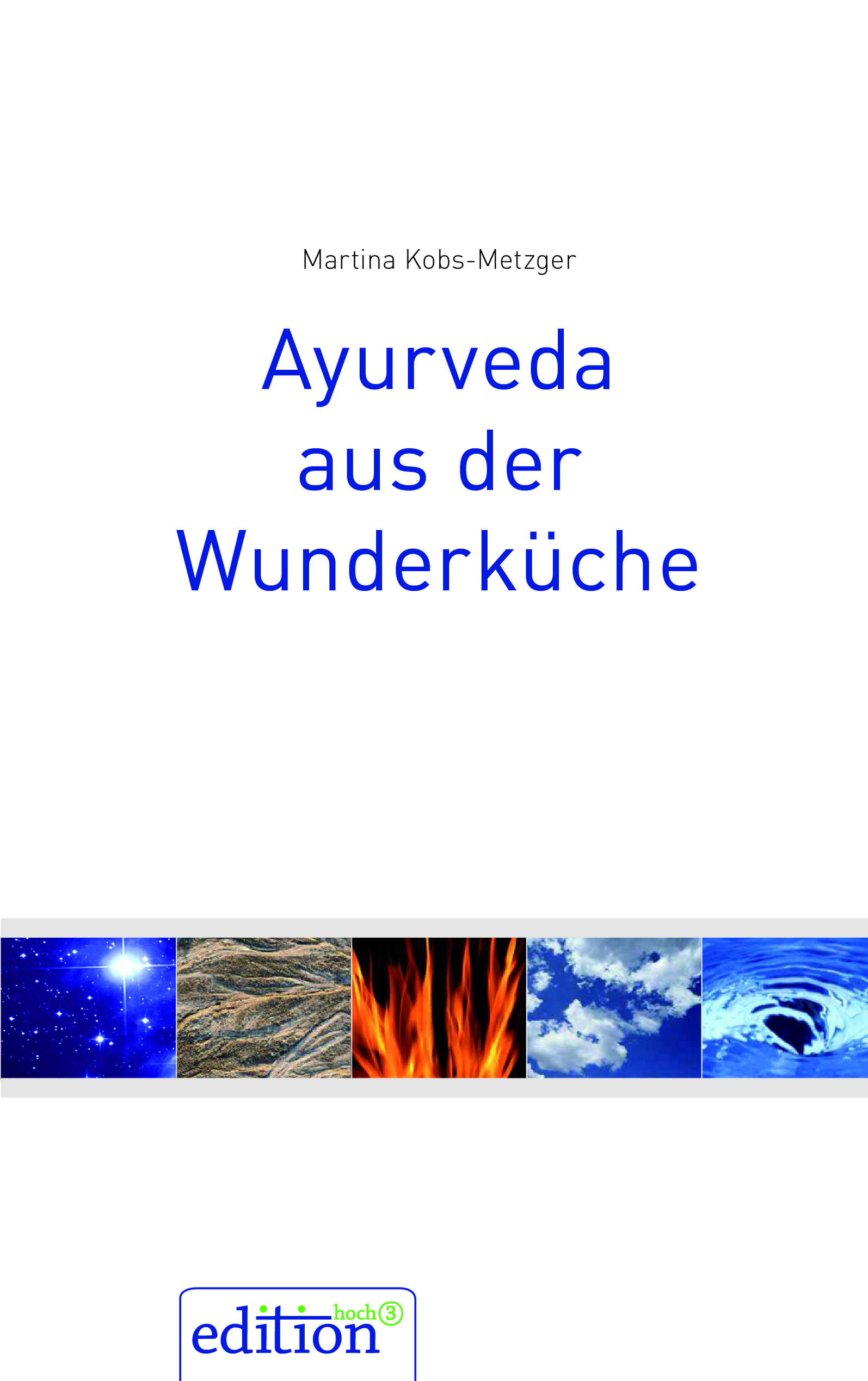 "Ayurveda aus der Wunderküche"