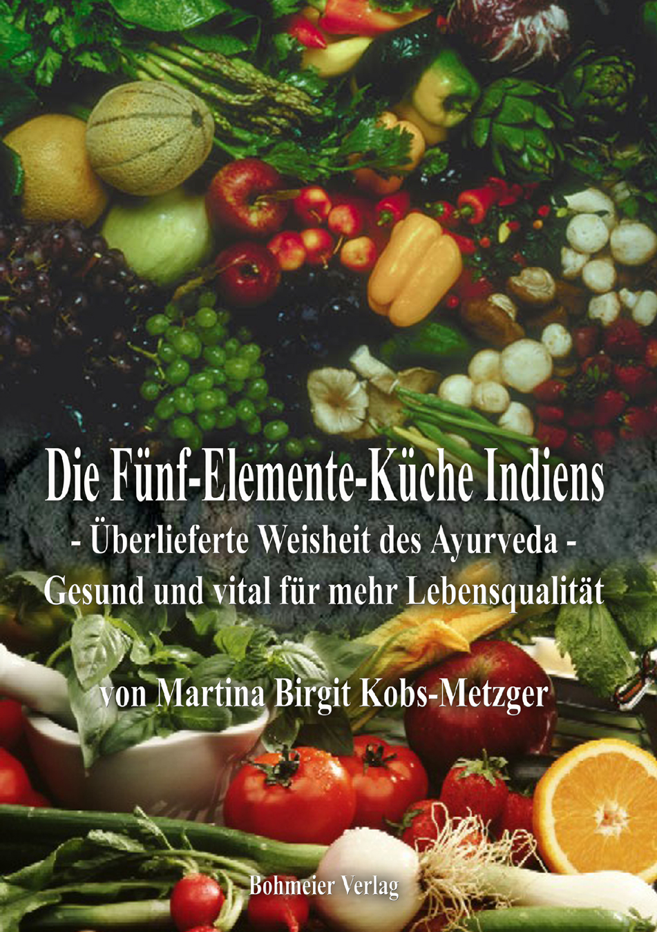 "Die Fünf-Elemente-Küche" Indienes